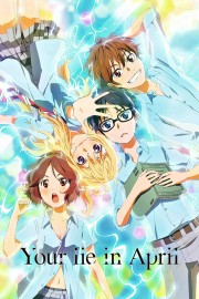 Your Lie in April Your Lie in April
