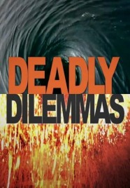 Deadly Dilemmas